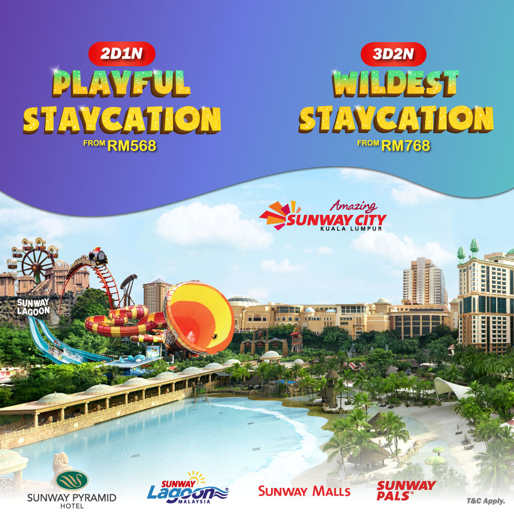 Widest staycation only at Sunway City Kuala Lumpur