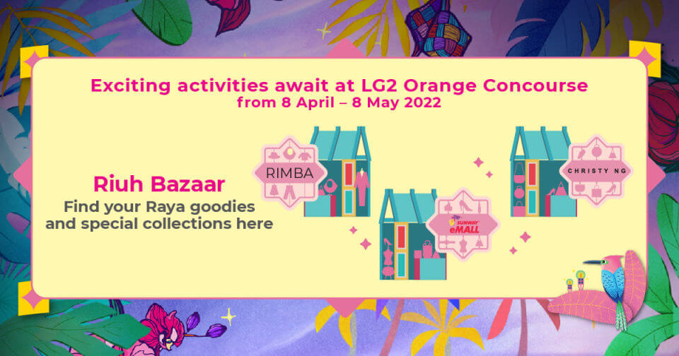riuh bazaar, find your raya goodies and special collections at sunway pyramid