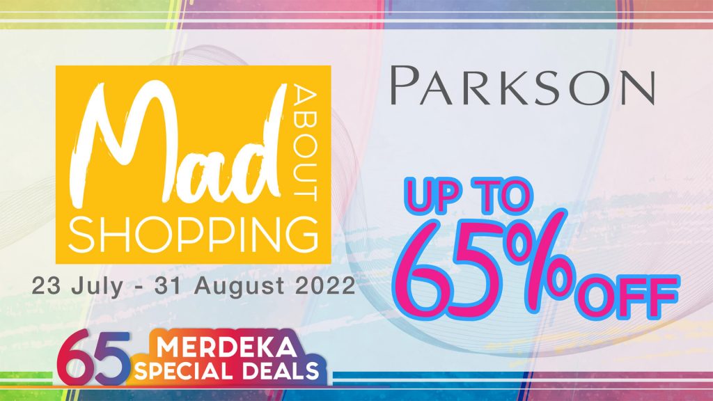 Merdeka special deals, mad about shopping, parkson