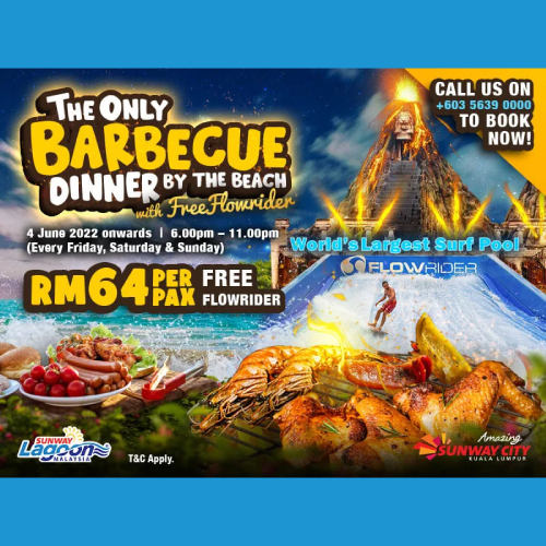 Sunway Lagoon - You’d better chop it like it’s hot, because we’re bringing the ONLY barbecue by the beach dinner package for ONLY RM64!! Not only that, you’ll also get to ride our Flowrider for FREE.