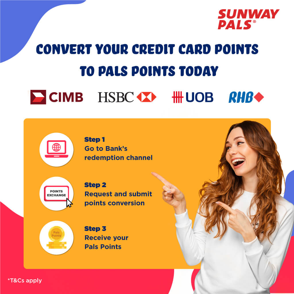 Convert your credit card points to Sunway Pals Points