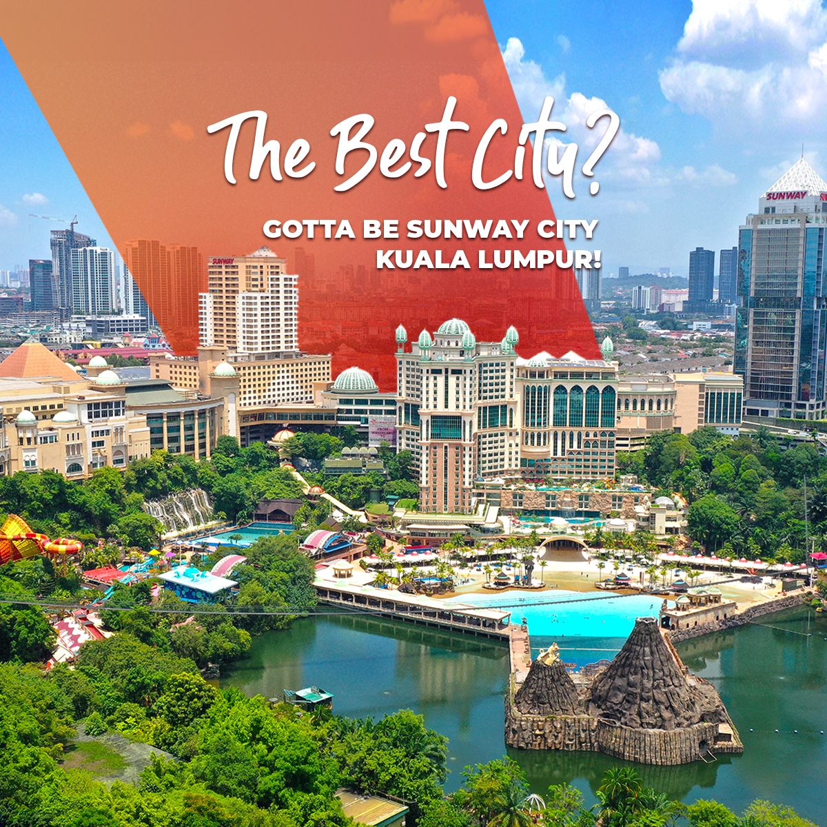 The Best City? Gotta Be Sunway City Kuala Lumpur